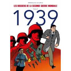 LES DOSSIERS DE LA SECONDE GUERRE MONDIALE T2 - 1939