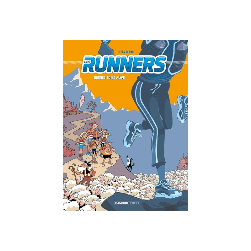 LES RUNNERS - TOME 02 - BORNES TO BE ALIVE