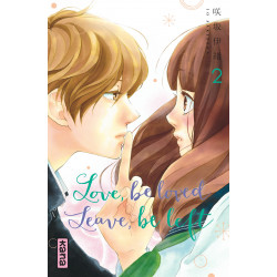 LOVE, BE LOVED, LEAVE, BE LEFT - TOME 2
