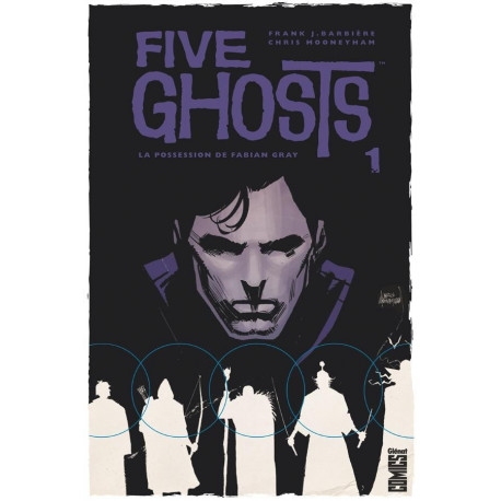 FIVE GHOSTS - 1 - LA POSSESSION DE FABIAN GRAY