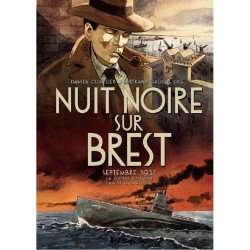 NUIT NOIRE SUR BREST - SEPTEMBRE 1937 LA GUERRE D'ESPAGNE S'INVITE EN BRETAGNE