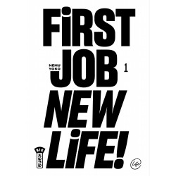 FIRST JOB NEW LIFE ! - TOME 1