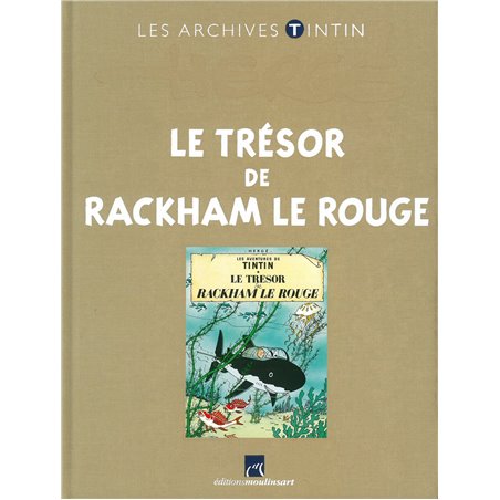 TINTIN (LES ARCHIVES - ATLAS 2010) - 6 - LE TRÉSOR DE RACKHAM LE ROUGE