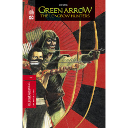 GREEN ARROW - THE LONGBOW HUNTERS - TOME 0