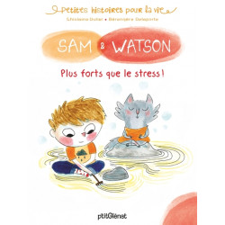 SAM & WATSON PLUS FORTS QUE LE STRESS !