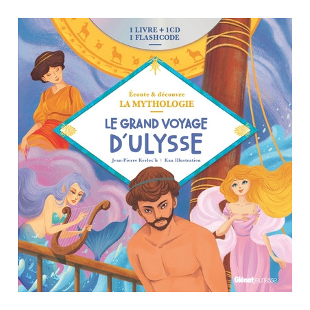 LIVRE CD LA MYTHOLOGIE - LE GRAND VOYAGE D'ULYSSE