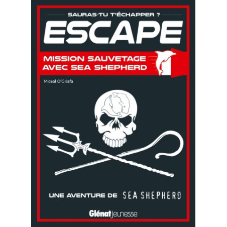 ESCAPE ! MISSION SAUVETAGE AVEC SEA SHEPHERD