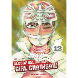 BLOODY DELINQUENT GIRL CHAINSAW - 12 - VOL. 12