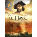 LE HAVRE (DELAHAYE) - 1 - DE LA PRÉHISTOIRE À LA RÉVOLUTION - DE -6500 À 1789 APRÈS J.-C.