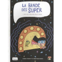 BANDE DES SUPER (LA) - 2 - MA MÈRE EST PERDUE DANS LE TEMPS
