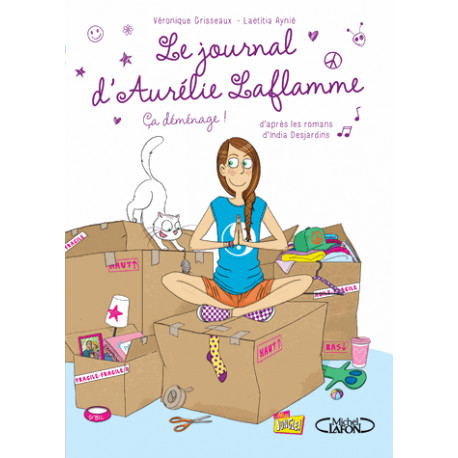 JOURNAL D'AURÉLIE LAFLAMME (LE) - 3 - ÇA DÉMÉNAGE !