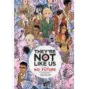 THEY'RE NOT LIKE US - 1 - NO FUTURE
