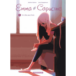EMMA ET CAPUCINE - 1 - UN RÊVE POUR TROIS