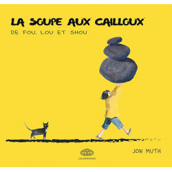 SOUPE AUX CAILLOUX (LA) - LA SOUPE AUX CAILLOUX DE FOU, LOU ET SHOU