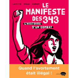 LE MANIFESTE DES 343 - L'HISTOIRE D'UN COMBAT