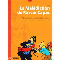 TINTIN - DIVERS - 14 - LA MALÉDICTION DE RASCAR CAPAC - VOLUME 2 : LES SECRETS DU TEMPLE DU SOLEIL