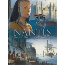 NANTES - 2 - D'ANNE DE BRETAGNE À D'ARTAGNAN