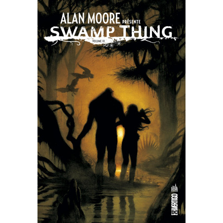 ALAN MOORE PRESENTE SWAMP THING - TOME 3