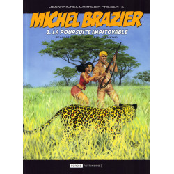 MICHEL BRAZIER 3 VERSION CLASSIQUE - LA POURSUITE IMPITOYABLE