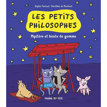 LES PETITS PHILOSOPHES, TOME 01 - MYSTÈRE ET BOULES DE GOMME