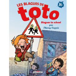 LES BLAGUES DE TOTO T16 - BLAGUES TO SCHOOL