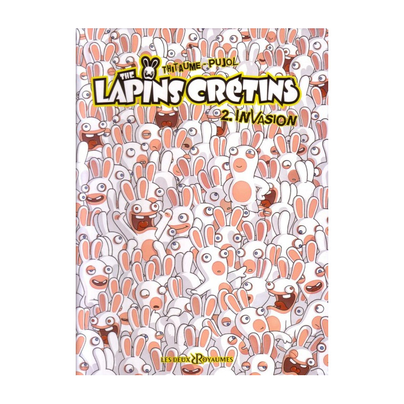 THE LAPINS CRÉTINS - TOME 02 - INVASION