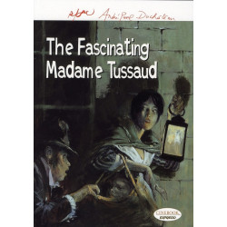 THE FASCINATING MADAME TUSSAUD