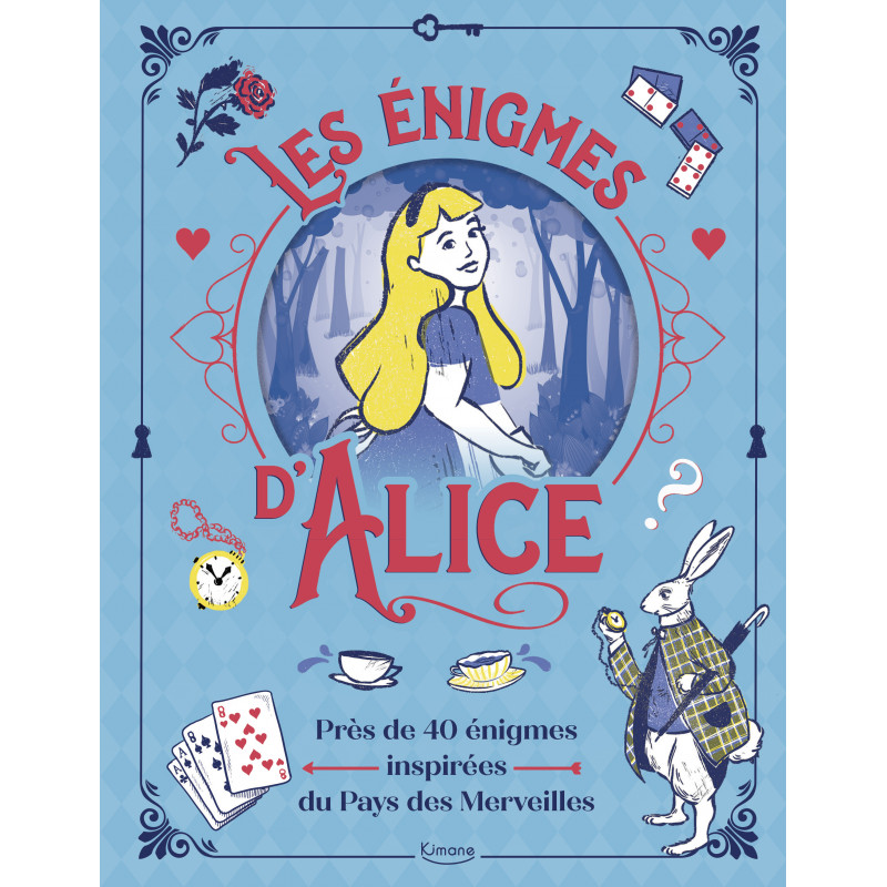 LES ENIGMES D'ALICE - PRES DE 40 ENIGMES INSPIREES