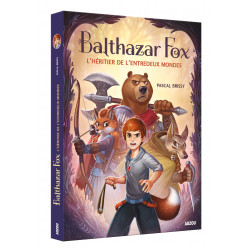 BALTHAZAR FOX - L'HÉRITIER DE L'ENTREDEUX MONDES
