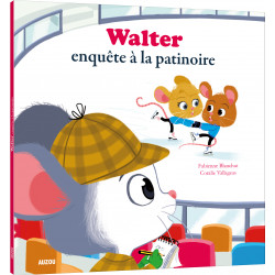 MES P'TITS ALBUMS - WALTER ENQUÊTE À LA PATINOIRE