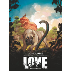 LOVE - TOME 05 - LE MOLOSSE