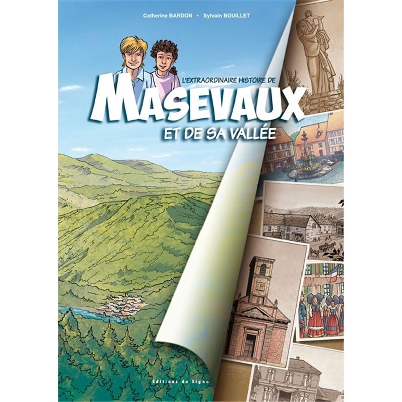 EXTRAORDINAIRE HISTOIRE DE MASEVAUX ET DE SA VALLÉE (L') - L'EXTRAORDINAIRE HISTOIRE DE MASEVAUX ET DE SA VALLÉE
