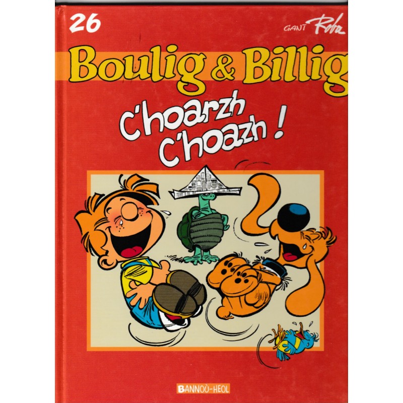 BOULE & BILL (BOULIG & BILLIG) (EN BRETON) - 26 - C'HOARZH C'HOAZH!