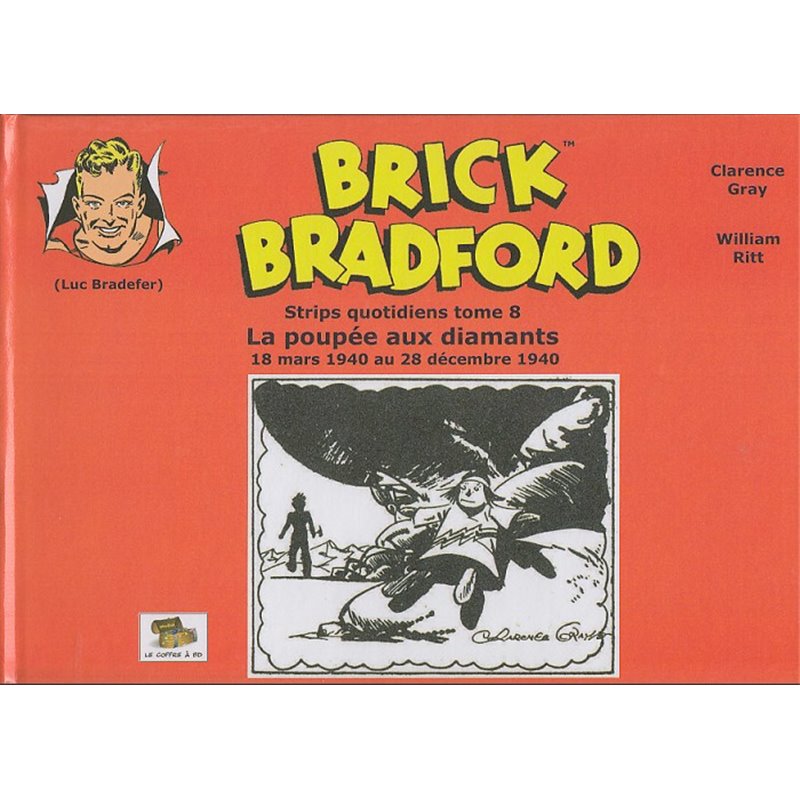 LUC BRADEFER - BRICK BRADFORD (COFFRE À BD) - BRICK BRADFORD - STRIPS QUOTIDIENS TOME 8