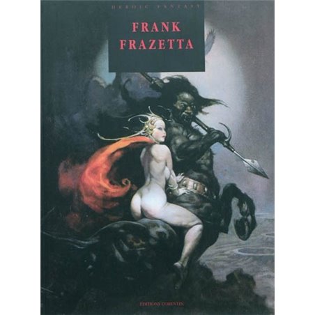 (AUT) FRAZETTA - FRANK FRAZETTA : HEROIC FANTASY