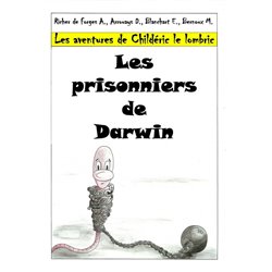 AVENTURES DE CHILDÉRIC LE LOMBRIC (LES) - 1 - LES PRISONNIERS DE DARWIN