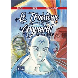 TROISIÈME ARGUMENT (LE) - LE TROISIÈME ARGUMENT