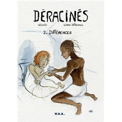DÉRACINÉS - 2 - DIFFÉRENCES