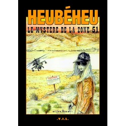 HEUBÉHEU - 1 - LE MYSTÈRE DE LA ZONE 51