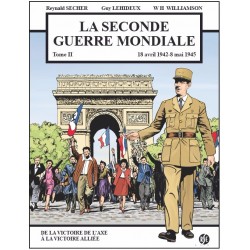 SECONDE GUERRE MONDIALE (LA) - 2 - 18 AVRIL 1942 - 8 MAI 1946