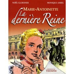 MARIE-ANTOINETTE (GLOESNER) - LA DERNIÈRE REINE