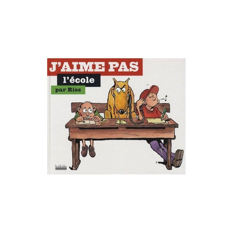 J'AIME PAS - 4 - L'ÉCOLE