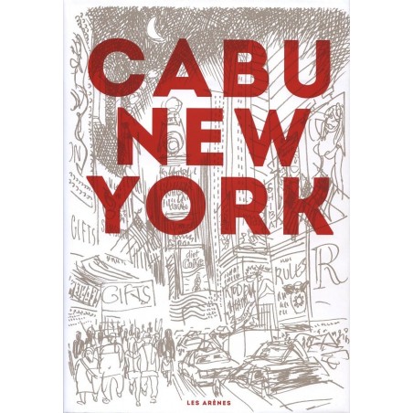CABU (VOYAGES AU BOUT DU CRAYON) - NEW YORK