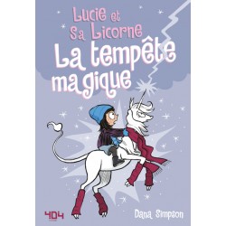 LUCIE ET SA LICORNE - TOME 6 LA TEMPÊTE MAGIQUE