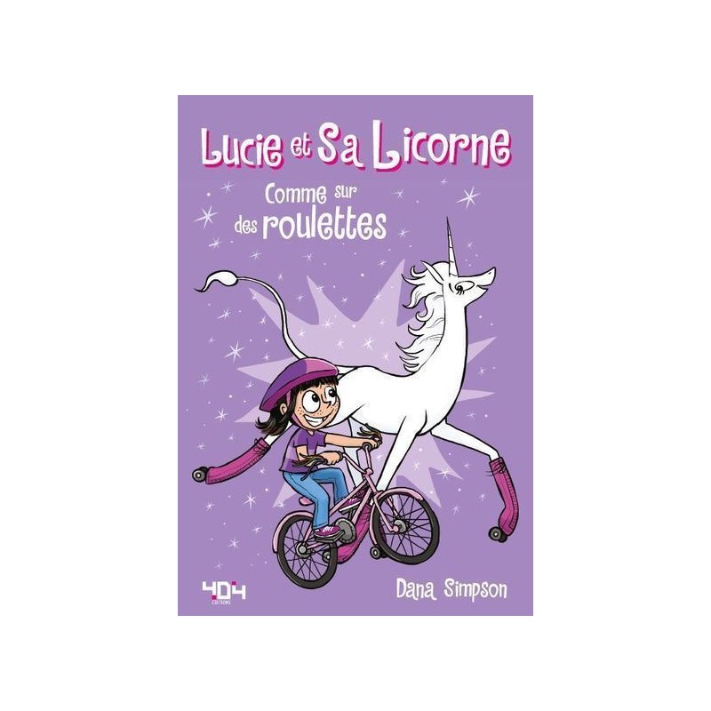 LUCIE ET SA LICORNE - TOME 2 COMME SUR DES ROULETTES