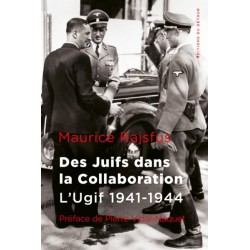 DES JUIFS DANS LA COLLABORATION - L'UGIF 1941-1944