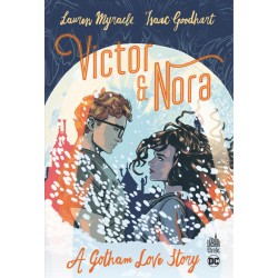 VICTOR & NORA - A GOTHAM LOVE STORY - VICTOR & NORA - A GOTHAM LOVE STORY