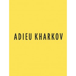 ADIEU KHARKOV - TOME 0 - ADIEU KHARKOV (RÉÉDITION)