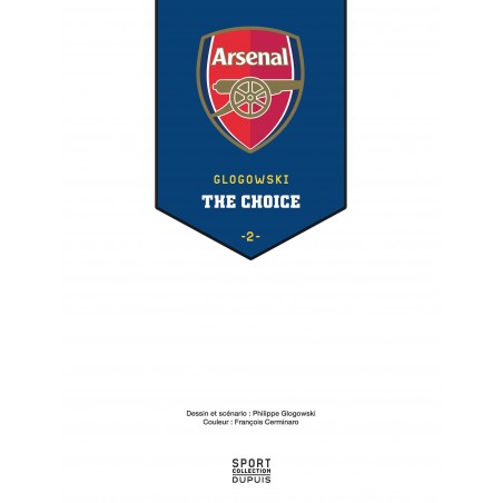 ARSENAL F.C. - TOME 2 - THE CHOICE
