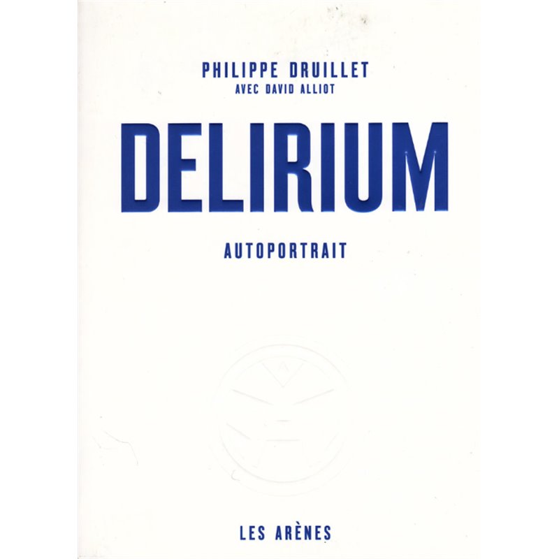 (AUT) DRUILLET - DELIRIUM - AUTOPORTRAIT